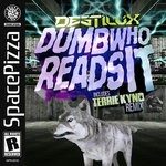 cover: Destilux - Dumb Who Reads It