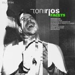 cover: Toni Rios - Facets The Remixes