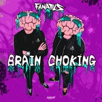 cover: Fanatics - Brain Choking