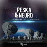 cover: Peska & Neuro - Controlling The Transmission