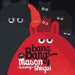 cover: Mason|Shingai - Bang Bang