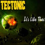 cover: Tectonic - It's Like That