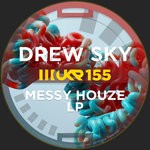 cover: Drew Sky - Messy Houze LP