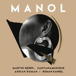 cover: Adrian Roman|Martin Herrs|Roman Kandel|Santanamusique - Manol