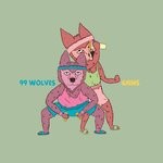 cover: 99 Wolves - Gains