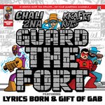 cover: Chali 2na|Gift Of Gab|Krafty Kuts|Lyrics Born - Guard The Fort