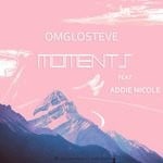 cover: Addie Nicole|Omglosteve - Moments