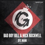 cover: Bad Boy Bill|Nick Rockwell - Oye Mami