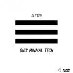 cover: Glitter - Only Minimal Tech