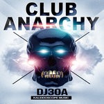 cover: Dj30a - Club Anarchy