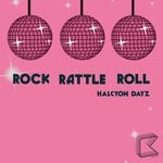 cover: Halcyon Dayz - Rock Rattle Roll