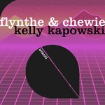 cover: Flynthe & Chewie - Kelly Kapowski