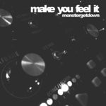 cover: Monstergetdown - Make You Feel It