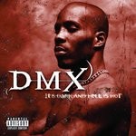 cover: Dmx - It's Dark & Hell Is Hot (Explicit)