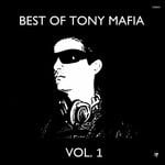 cover: Tony Mafia - Best Of Tony Mafia Vol 1