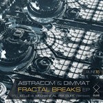 cover: Astracom|Dimmat - Fractal Breaks EP