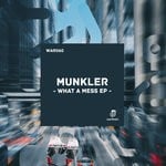 cover: Munkler - What A Mess EP