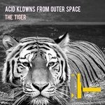 cover: Acid Klowns From Outer Space - The Tiger