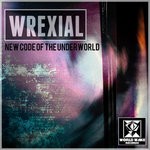 cover: Wrexial - New Code Of The Underworld