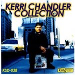 cover: Kerri Chandler|VARIOUS - The Kerri Chandler Collection