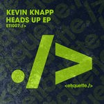 cover: Kevin Knapp - Heads Up EP