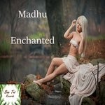 cover: Madhu - Enchanted