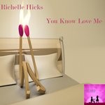 cover: Richelle Hicks - You Know Love Me