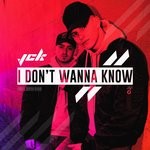 cover: Jck - I Don't Wanna Know