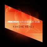 cover: Friction|Kanine - Forever Dub