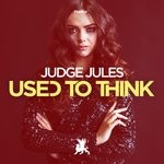 cover: Judge Jules - Used To Think