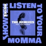 cover: Leon Sherman|Showtek - Listen To Your Momma (The Remixes)