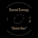 cover: Eternal Entropy - Global Alert