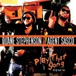 cover: Agent Sasco|Duane Stephenson - Play That Song