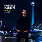 cover: Patrice Baumel|Various - Global Underground #42/Patrice Baumel - Berlin