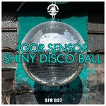 cover: Igor Sensor - Shiny Disco Ball