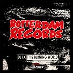 cover: Dj Lx - This Burning World