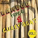 cover: Various - Bamboo Fence & Curry Goat Vol 1 (2019 Remaster)