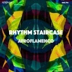 cover: Rhythm Staircase - Afroflamenco