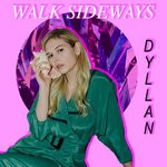 cover: Dyllan - Walk Sideways