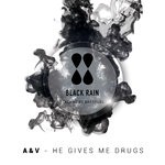 cover: A&v - He Gives Me Drugs