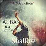 cover: Alba - Shallow (A Star Is Born) (feat Anne-Caroline Joy)