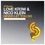 cover: Love Kr3w & Nico Klein - Never Let You Go