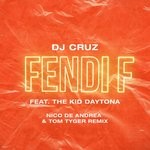 cover: Dj Cruz - Fendi F (Nico De Andrea & Tom Tyger Remix) (feat The Kid Daytona)