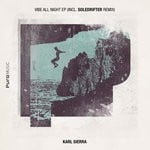 cover: Karl Sierra - Vibe All Night EP (Incl Soledrifter Remix)