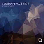 cover: Filterheadz|Gaston Zani - Perspective EP