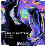 cover: Arkady Antsyrev - About This