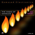 cover: Domased Electronica - The Magic Of Candles (2019 Remixes)