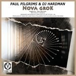 cover: Paul Pilgrims & Dj Hardman - Nova Grok