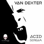 cover: Van Dexter - Acid Scream