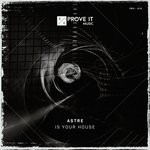 cover: Astre - Is Your House